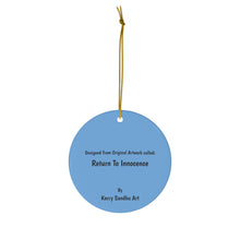 Load image into Gallery viewer, Return to Innocence - CERAMIC ORNAMENT - Designed from Original Artwork
