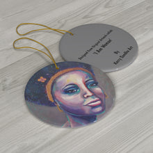 Load image into Gallery viewer, I Am Woman - CERAMIC ORNAMENT - Designed from Original Artwork
